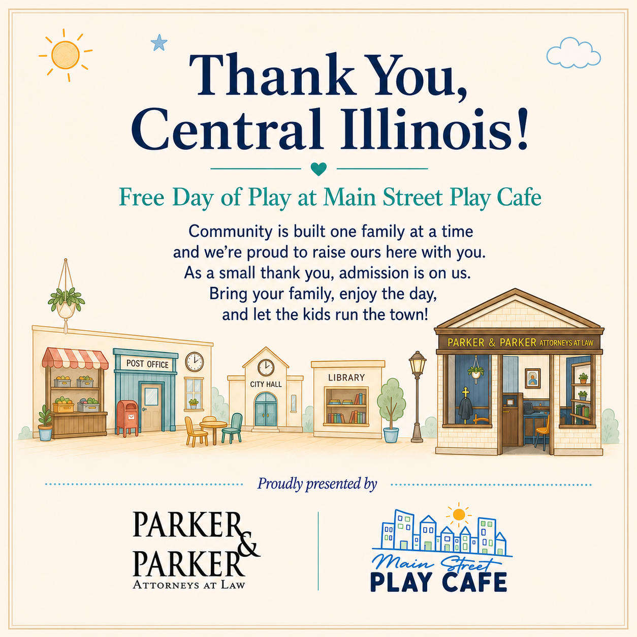 Thank You, Central Illinois promotional graphic for the free day of play at Main Street Play Cafe in Morton on July 18, 2026, presented by Parker and Parker Attorneys at Law.